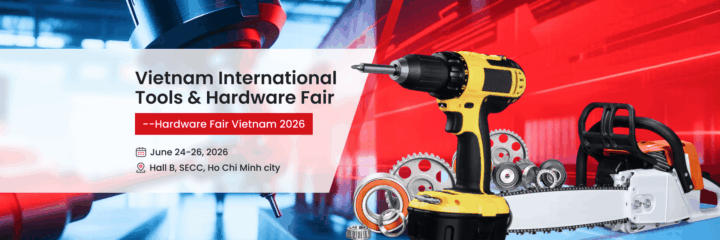 2026 Vietnam International Tools & Hardware Fair