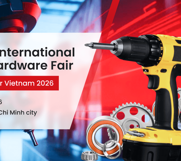 2026 Vietnam International Tools & Hardware Fair